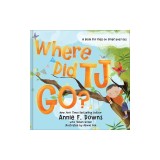 Where Did Tj Go?: A Book for Kids on Grief and Loss