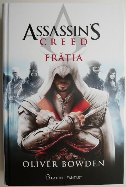 Assassin&#039;s Creed. Fratia &ndash; Oliver Bowden