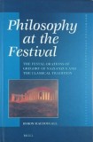 Philosophy at the Festival. The Festal Orations of Gregory of Nazianzus and the Classical Tradition - Byron MacDougall