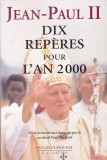 JEAN-PAUL II DIX REPERES POUR L&#039;AN 2000