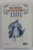 DICTATURA GASTRONOMICA , 1501 FELURI DE MANCARI de CONSTANTIN BACALBASA , VOLUMUL II , 2021