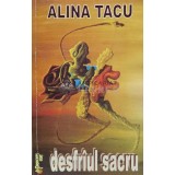 Desfraul Sacru (cu dedicația autorului) - 2006 - Alina Tacu (W127)