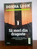 Donna Leon - Sa mori din dragoste, Humanitas