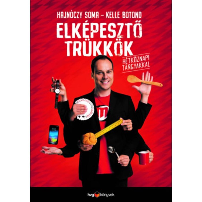 Elk&eacute;pesztő tr&uuml;kk&ouml;k h&eacute;tk&ouml;znapi t&aacute;rgyakkal - Hajn&oacute;czy Soma