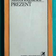 Mircea Iorgulescu – Prezent ( Mircea Dinescu Geo Bogza )( critica literara )