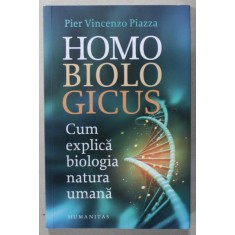 HOMO BIOLOGICUS , CUM EXPLICA BIOLOGIA NATURA UMANA de PIER VINCENZO PIAZZA , 2022
