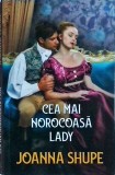Joanna Shupe - Cea mai norocoasa lady, Litera