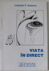 VIATA IN DIRECT de VALENTIN E. BUSUIOC , VERSURI , 1995 , DEDICATIE *