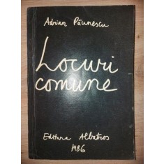 Locuri comune- Adrian Paunescu
