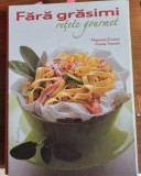 Fara grasimi- retete gourmet