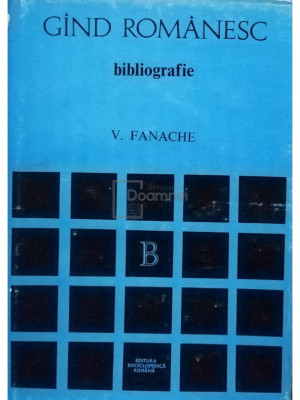 V. Fanache - Gand romanesc - Bibliografie (editia 1973) foto