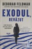 Exodul, Revazut - Deborah Feldman, Editura Trei, 2022, Fiction Connection, Roman, Beletristica, Coperta Necartonata