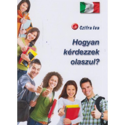 Hogyan k&amp;eacute;rdezzek olaszul? - Czifra &amp;Eacute;va foto