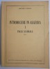 Introducere in Algebra: Inele si Ideale Vol. I - Gr. C. Moisil - Matematica Avansata, Carte de Stiinta