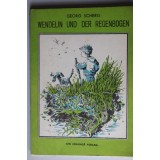 Wendelin und der Regenbogen