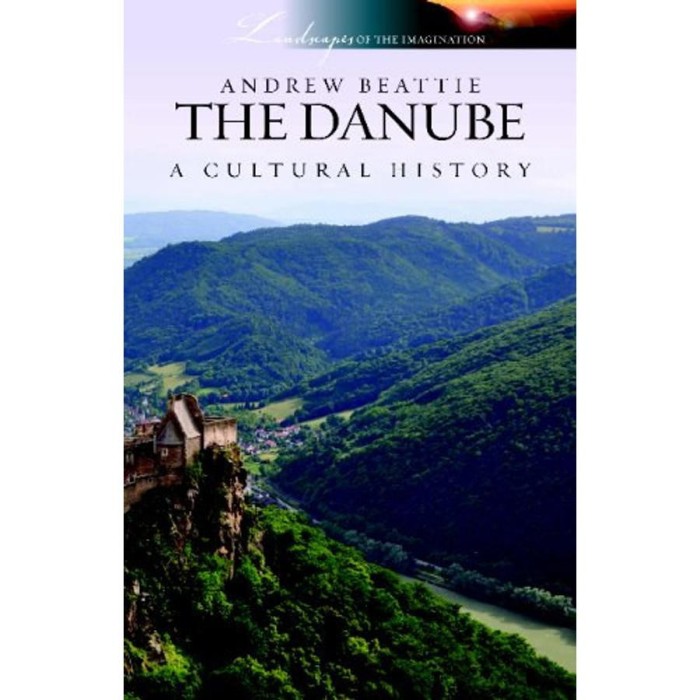 The Danube - A Cultural History - Andrew Beattie
