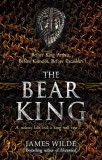 The Bear King | James Wilde