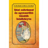 H&aacute;zi cukr&aacute;szat &eacute;s egyszerűbb t&eacute;szt&aacute;k k&eacute;zik&ouml;nyve - Krbekn&eacute; Liber Etelka