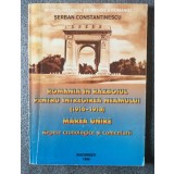 Şerban Constantinescu - Rom&acirc;nia &icirc;n Războiul pentru &icirc;ntregirea neamului 1916-1918