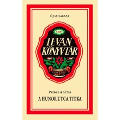 A Hunor utca titka - Mes&eacute;k a Foci t&eacute;r 5.-ből - Petőcz Andr&aacute;s