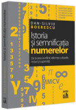 Istoria și semnificația numerelor - Paperback brosat - Dan-Silviu Boerescu - Neverland