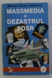 MASSMEDIA SI DEZASTRUL PDSR de MIRCEA CUZINO - STANESCU , 1997