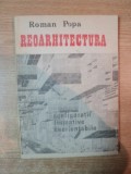 REOARHITECTURA , CONFIGURATII FORMATIVE NEORIENTABILE de ROMAN POPA , 1991 *MINIMA UZURA
