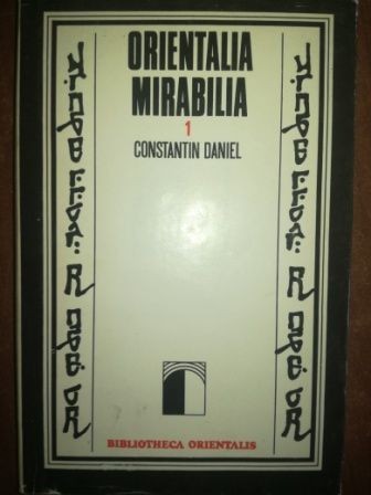 Orientalia Mirabilia - Constantin Daniel