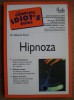 Hipnoza - Dr. Roberta Temes, Curtea Veche, Psihologie, 2007, 356 pagini