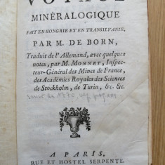 Voyage minéralogique fait en Hongrie et en Transylvanie - par M. de Born - 1780