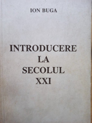 Ion Buga - Introducere la secolul XXI foto