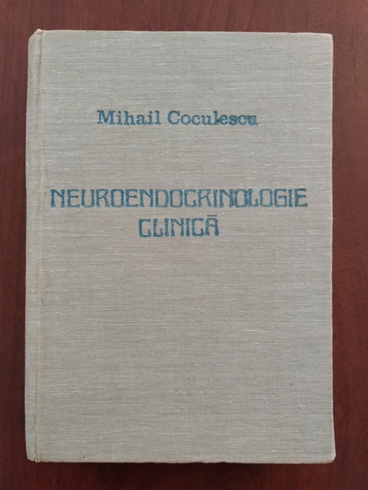 Neuroendocrinologie clinică - Mihail Coculescu - 1986