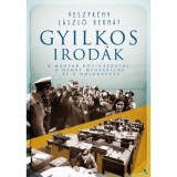 Gyilkos irod&aacute;k - A magyar k&ouml;zigazgat&aacute;s, a n&eacute;met megsz&aacute;ll&aacute;s &eacute;s a holokauszt - Veszpr&eacute;my L&aacute;szl&oacute; Bern&aacute;t