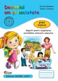 Domeniul om si societate. Grupa mijlocie/Cristina Beldianu, Estera Tintesan