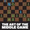 The Art of the Middle Game