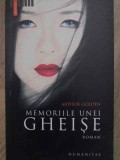 Memorii Unei Gheise - Arthur Golden, Humanitas 2006, Romana, Roman Beletristica, Paperback