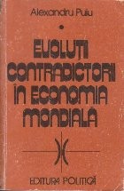Evolutii contradictorii in economia mondiala foto