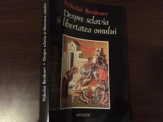 NIKOLAI BERDIAEV, DESPRE SCLAVIA SI LIBERTATEA OMULUI foto