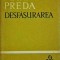 Marin Preda - Desfasurarea