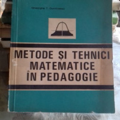 METODE SI TEHNICI MATEMATICE IN PEDAGOGIE - GHEORGHE T. DUMITRESCU