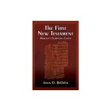 The First New Testament: Marcion's Scriptural Canon
