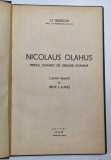 NICOLAUS OLAHUS, PRIMUL UMANIST DE ORIGINE ROMANA de ST. BEZDECHI