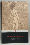 THE WILL TO POWER by FRIEDRICH NIETZSCHE , 2017 * COPERTA PREZINTA MICI SEMNE DE UZURA