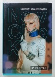 NEW CLUB KIDS , LONDON PARTY FASHION IN THE NOUGHTIS by OGGY YORDANOV , 2011