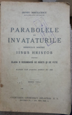 1943 Parabolele si invataturile Domnului nostru Iisus Hristos, Irineu Mihalcescu foto