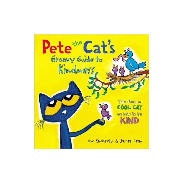 Pete the Cat&#039;s Groovy Guide to Kindness