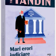 Mari erori judiciare în istoria lumii - Paperback brosat - Traian Tandin - Neverland