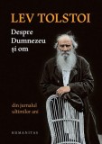 Lev Tolstoi - Despre Dumnezeu si om, Carti Religioase, Jurnal, Stare Buna Sau Foarte Buna