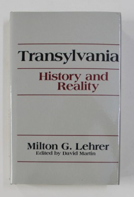 TRANSYLVANIA HISTORY AND REALITY by MILTON G. LEHRER , 1986 foto