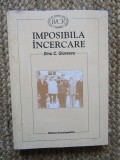 Dinu C. Giurescu -Imposibila incercare: Greva regala 1945 -Documente diplomatice